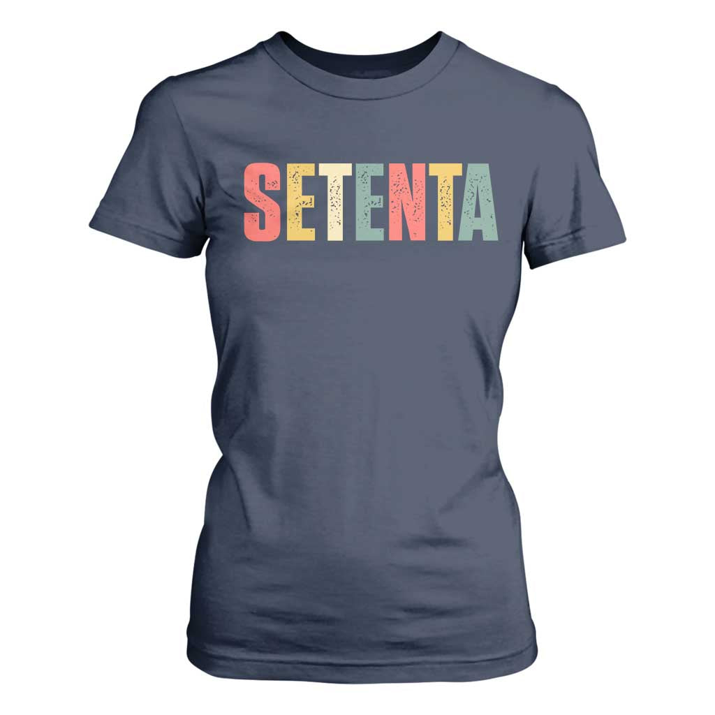 70th Birthday Setenta T Shirt For Women Spanish Mexican 70 Years Old Bday TS11 Navy Print Your Wear