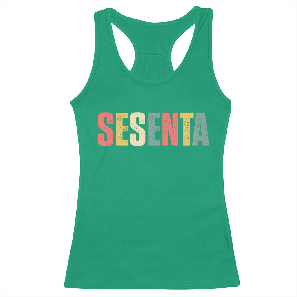 60th Birthday Sesenta Racerback Tank Top Spanish Mexican 60 Years Old Bday TS11 Irish Green Print Your Wear