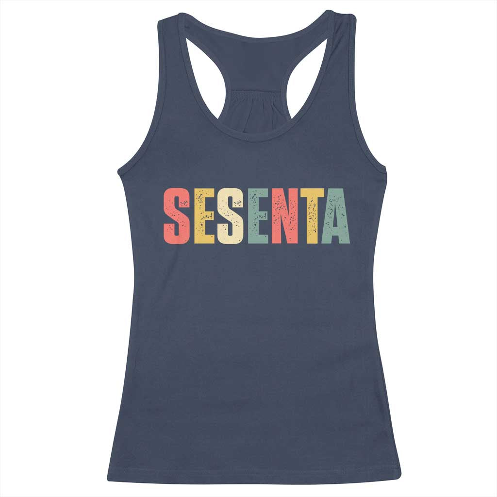 60th Birthday Sesenta Racerback Tank Top Spanish Mexican 60 Years Old Bday TS11 Navy Print Your Wear