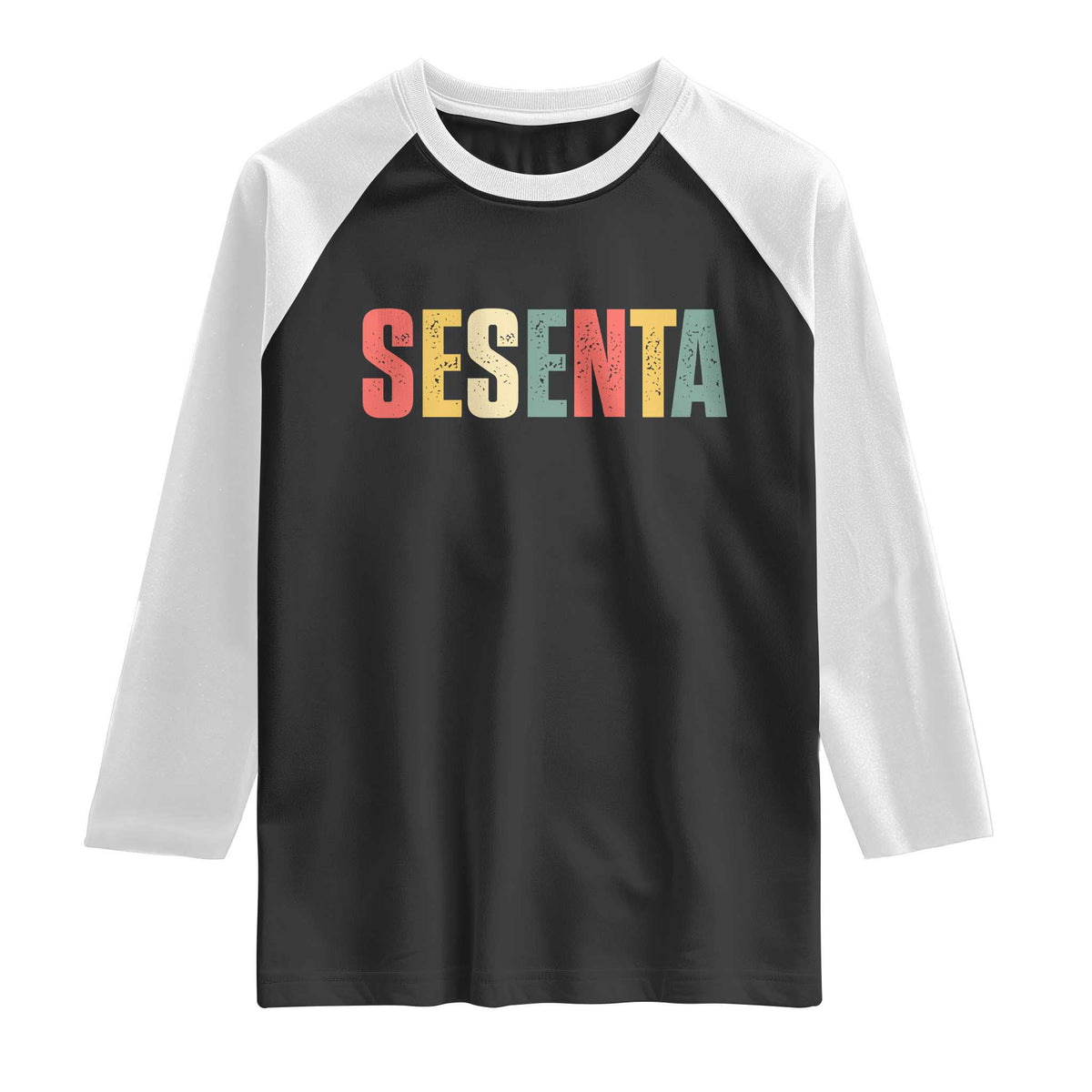 60th Birthday Sesenta Raglan Shirt Spanish Mexican 60 Years Old Bday TS11 Black White Print Your Wear