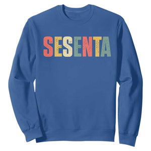 60th Birthday Sesenta Sweatshirt Spanish Mexican 60 Years Old Bday TS11 Royal Blue Print Your Wear