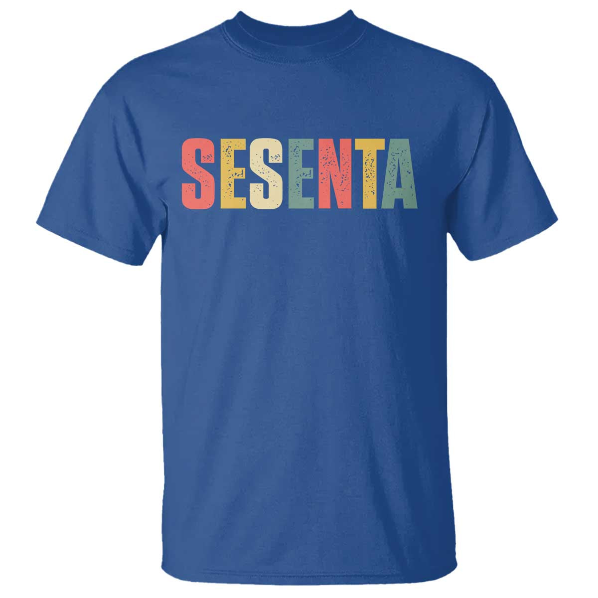 60th Birthday Sesenta T Shirt Spanish Mexican 60 Years Old Bday TS11 Royal Blue Print Your Wear