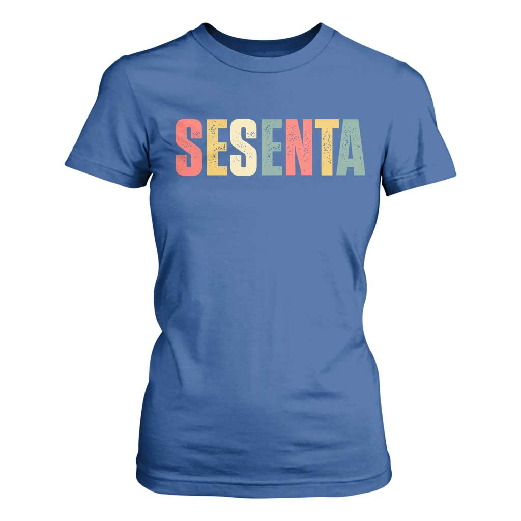 60th Birthday Sesenta T Shirt For Women Spanish Mexican 60 Years Old Bday TS11 Royal Blue Print Your Wear