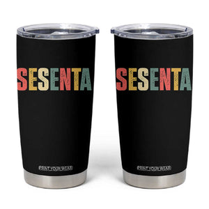 60th Birthday Sesenta Tumbler Cup Spanish Mexican 60 Years Old Bday TS11 Black Print Your Wear