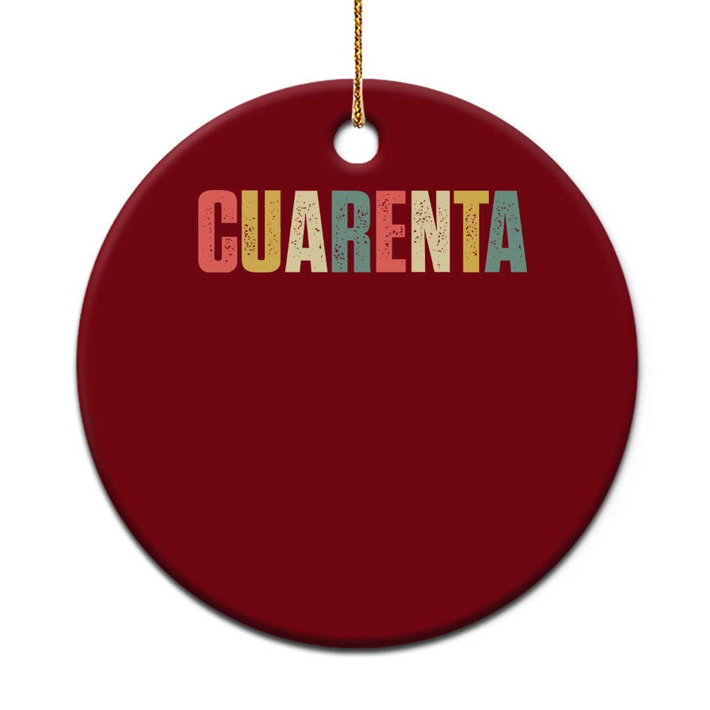 40th Birthday Cuarenta Ceramic Ornament Spanish Mexican 40 Years Old Bday TS11 1pc Red Print Your Wear