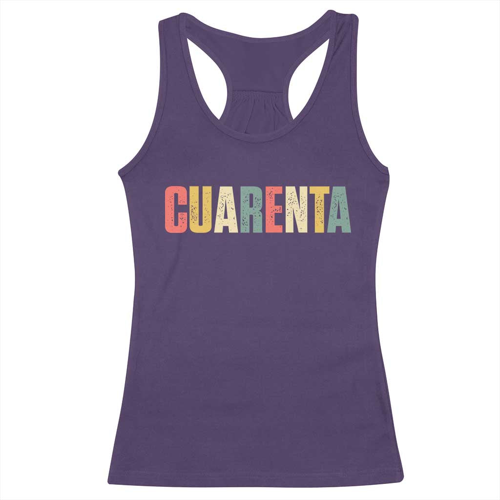40th Birthday Cuarenta Racerback Tank Top Spanish Mexican 40 Years Old Bday TS11 Purple Print Your Wear