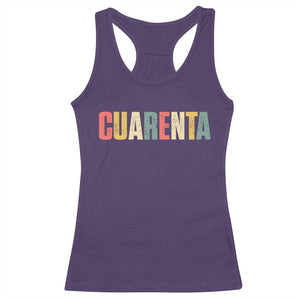 40th Birthday Cuarenta Racerback Tank Top Spanish Mexican 40 Years Old Bday TS11 Purple Print Your Wear