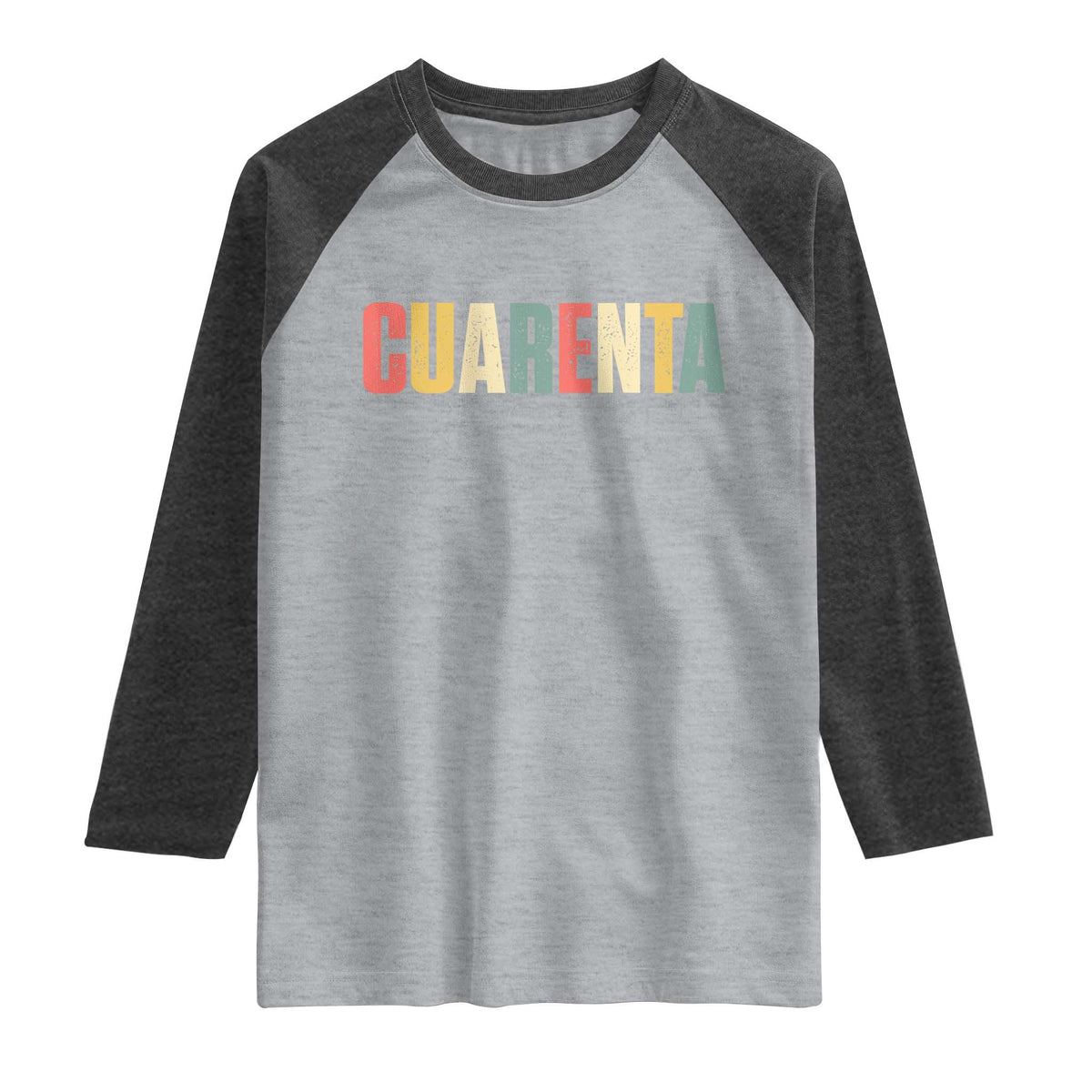 40th Birthday Cuarenta Raglan Shirt Spanish Mexican 40 Years Old Bday TS11 Heather Gray Heather Charcoal Print Your Wear