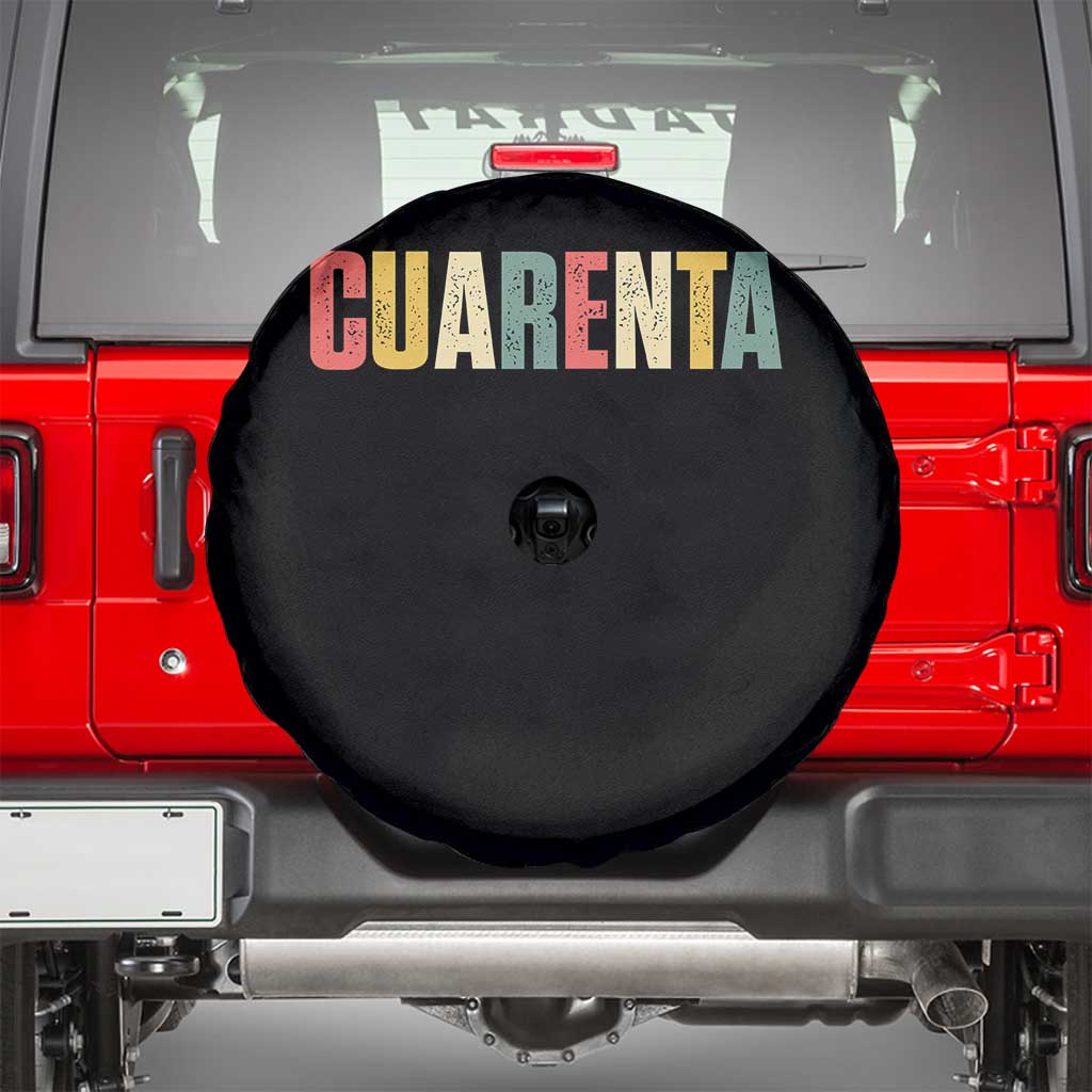 40th Birthday Cuarenta Spare Tire Cover Spanish Mexican 40 Years Old Bday TS11 Black Print Your Wear