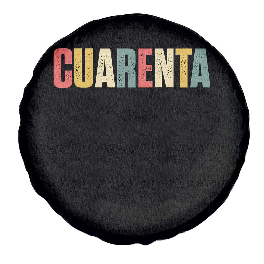 40th Birthday Cuarenta Spare Tire Cover Spanish Mexican 40 Years Old Bday TS11 Print Your Wear