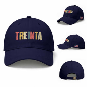 30th Birthday Treinta Baseball Cap Spanish Mexican 30 Years Old Bday TS11 Baseball Cap Universal Fit Dark Blue Print Your Wear