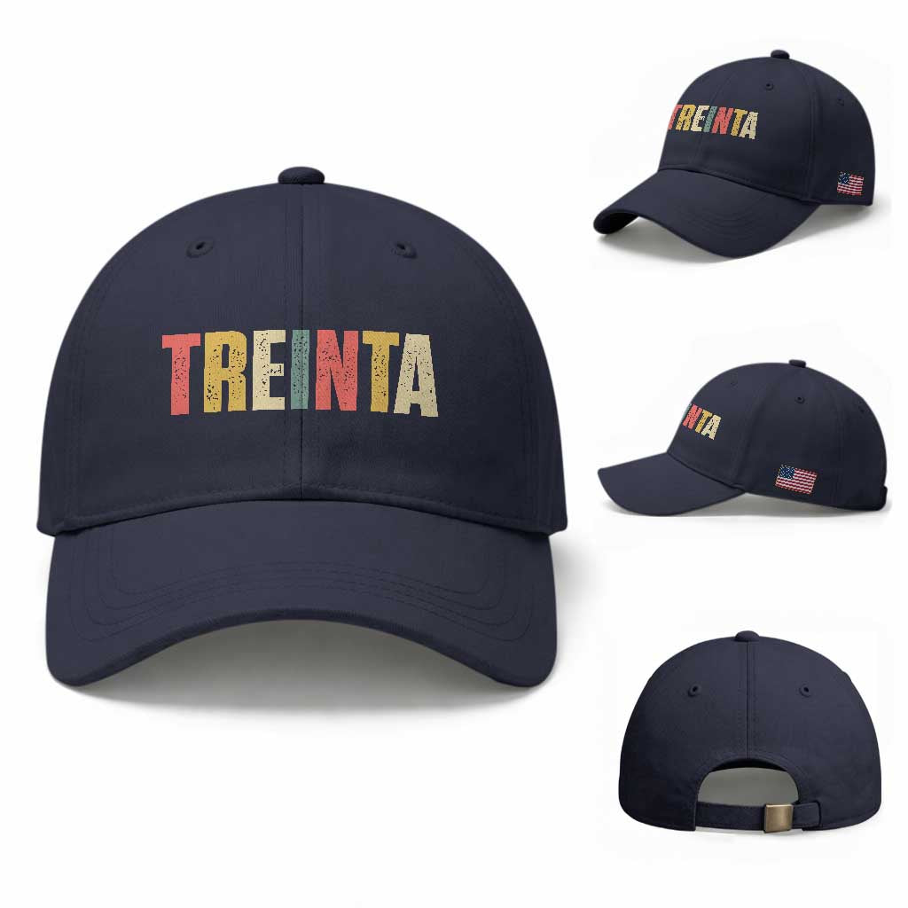 30th Birthday Treinta Baseball Cap Spanish Mexican 30 Years Old Bday TS11 Baseball Cap Universal Fit Navy Print Your Wear