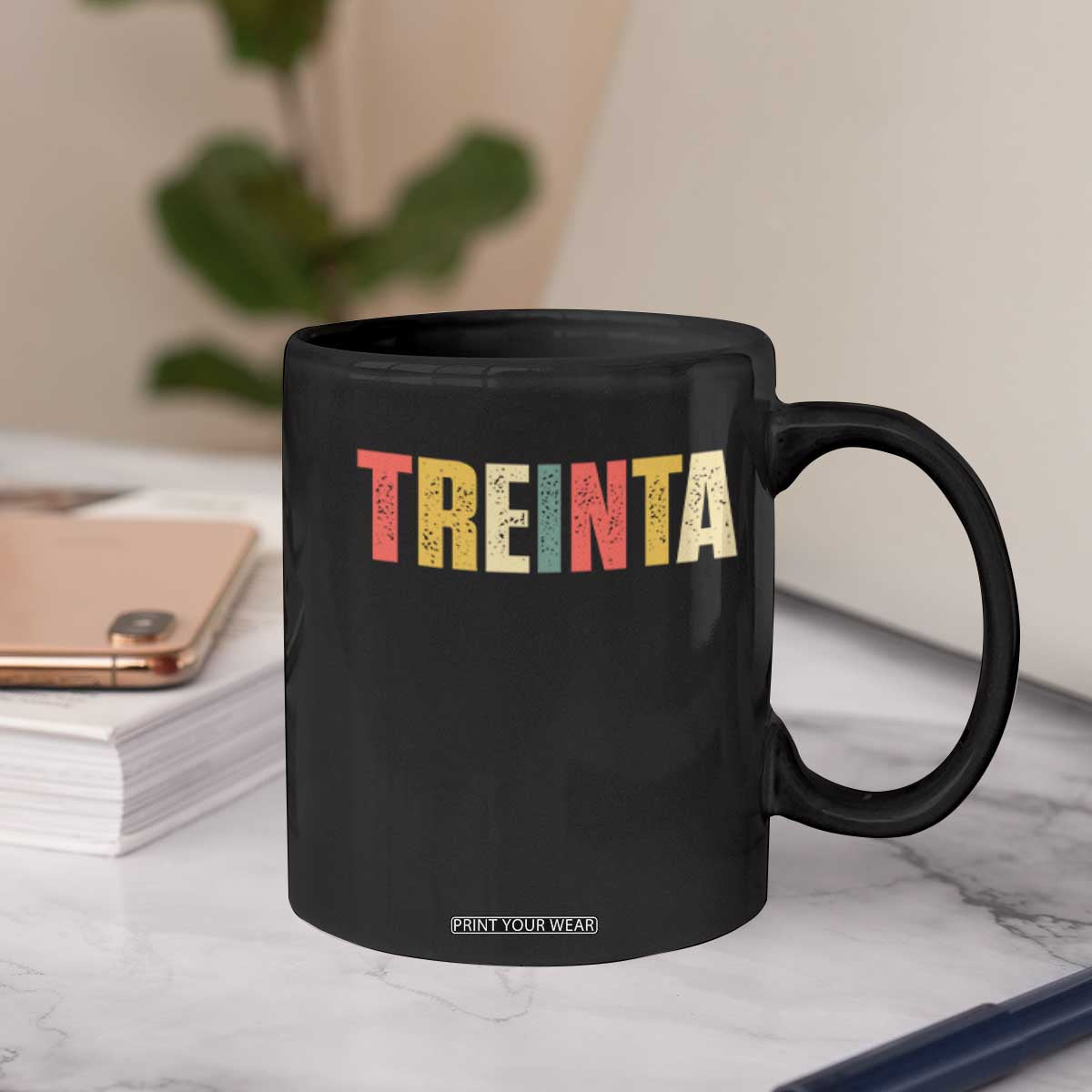 30th Birthday Treinta Coffee Mug Spanish Mexican 30 Years Old Bday TS11 Print Your Wear
