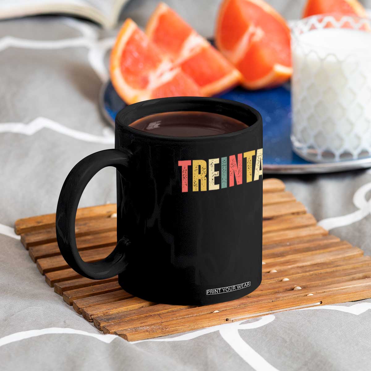 30th Birthday Treinta Coffee Mug Spanish Mexican 30 Years Old Bday TS11 Print Your Wear