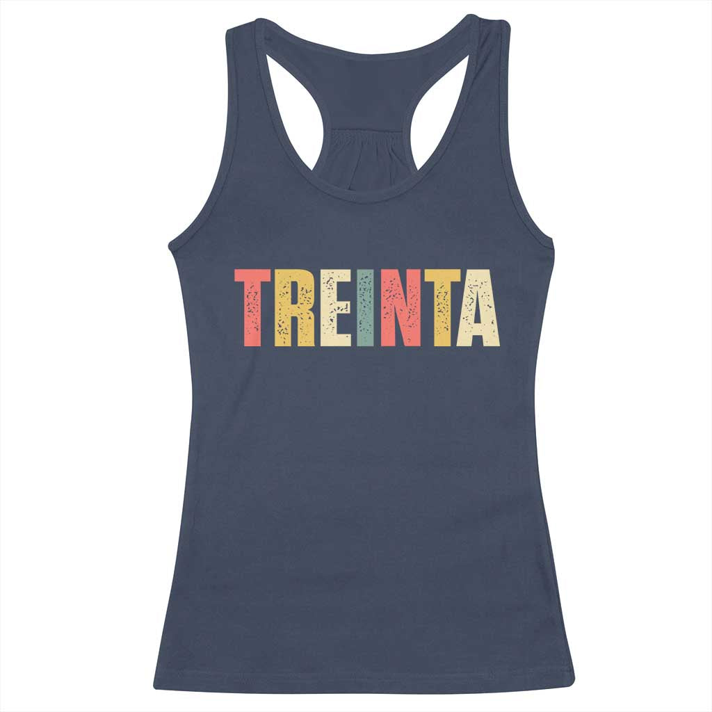 30th Birthday Treinta Racerback Tank Top Spanish Mexican 30 Years Old Bday TS11 Navy Print Your Wear