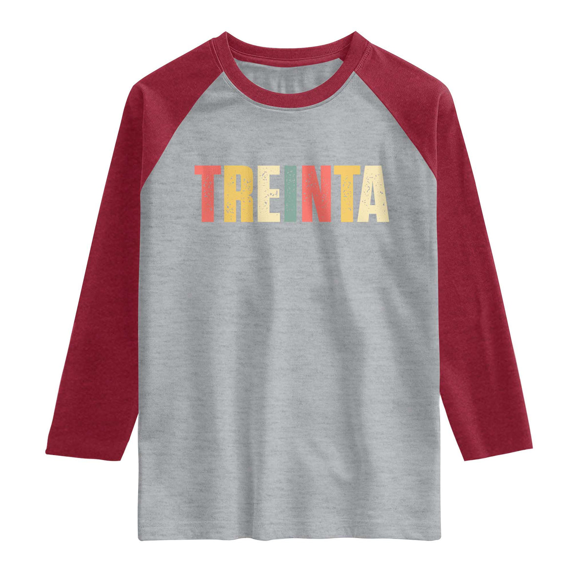 30th Birthday Treinta Raglan Shirt Spanish Mexican 30 Years Old Bday TS11 Heather Gray Heather Red Print Your Wear