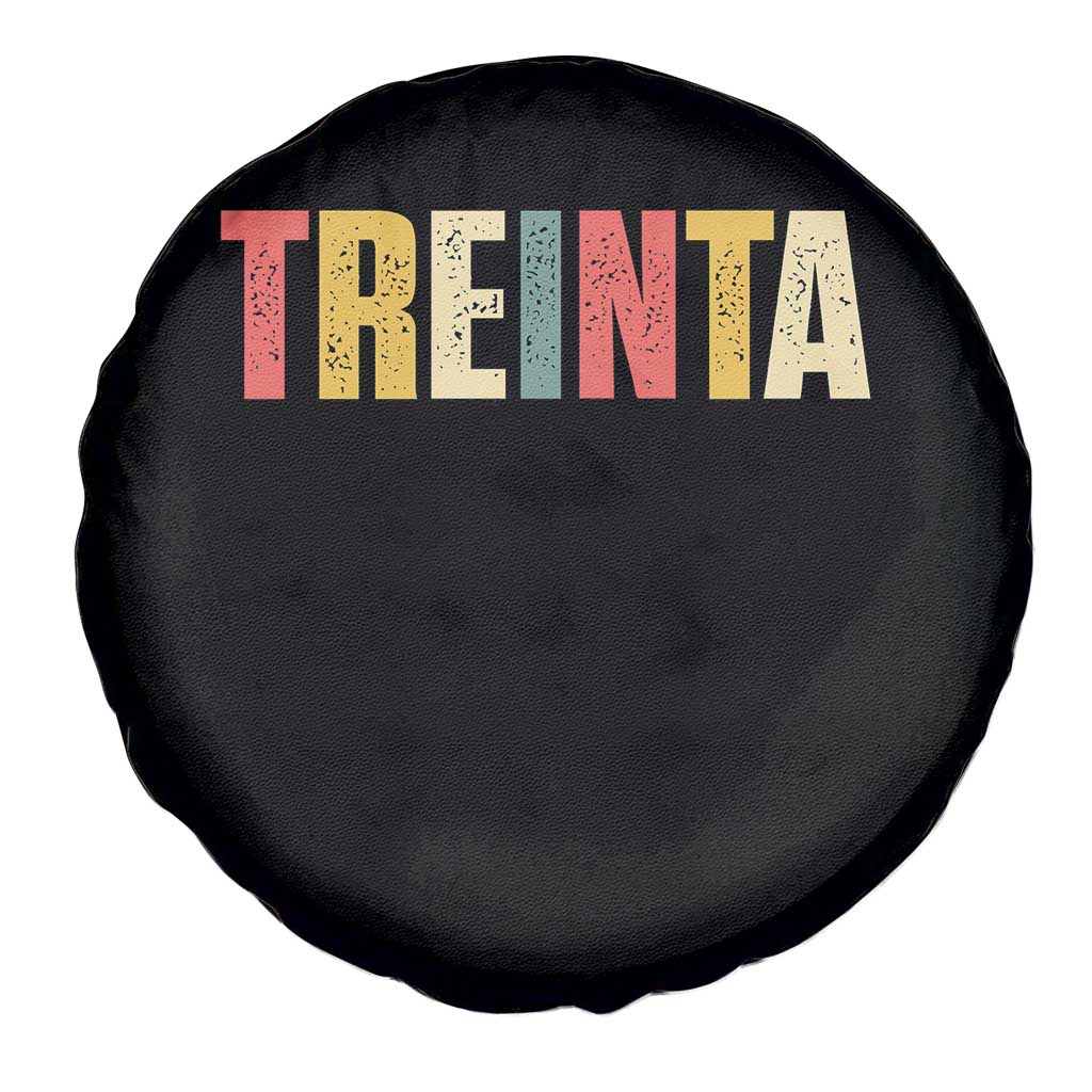 30th Birthday Treinta Spare Tire Cover Spanish Mexican 30 Years Old Bday TS11 Print Your Wear