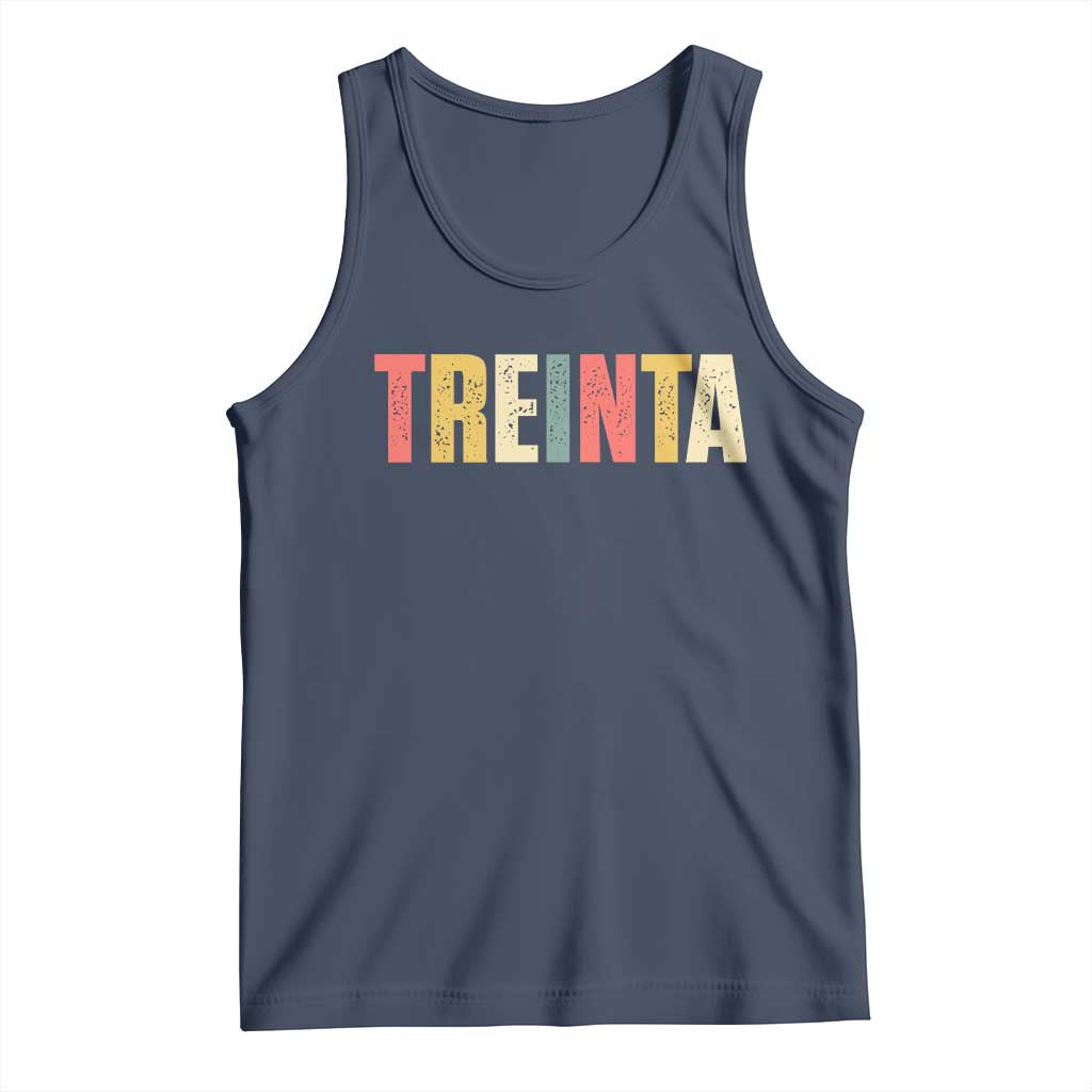 30th Birthday Treinta Tank Top Spanish Mexican 30 Years Old Bday TS11 Navy Print Your Wear