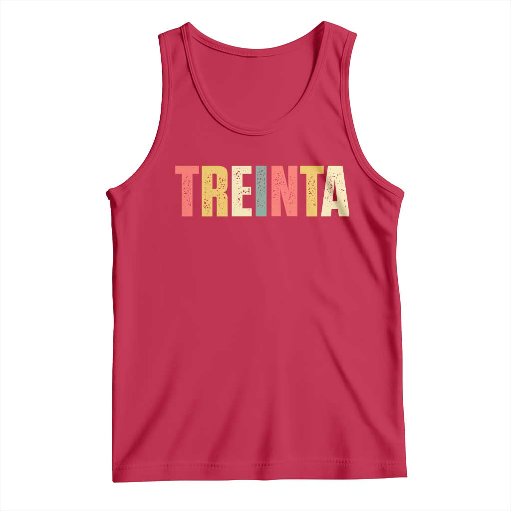 30th Birthday Treinta Tank Top Spanish Mexican 30 Years Old Bday TS11 Red Print Your Wear