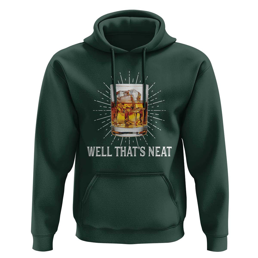 Funny Whiskey Hoodie Well That's Neat Old Fashioned Classy Drink TS11 Dark Forest Green Print Your Wear