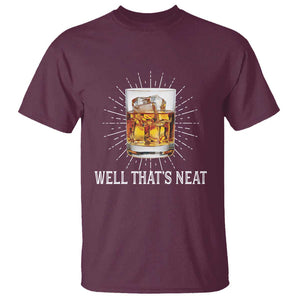 Funny Whiskey T Shirt Well That's Neat Old Fashioned Classy Drink TS11 Maroon Print Your Wear