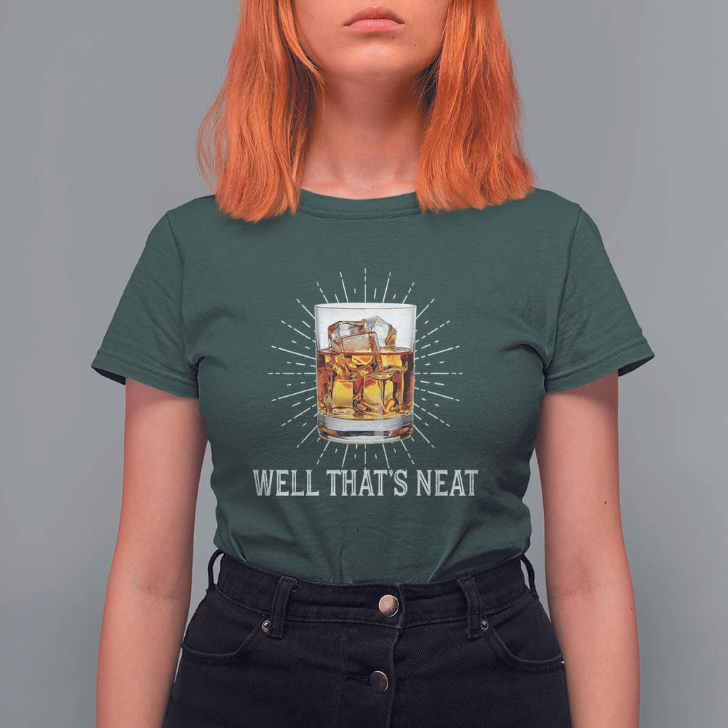 Funny Whiskey T Shirt For Women Well That's Neat Old Fashioned Classy Drink TS11 Dark Forest Green Print Your Wear