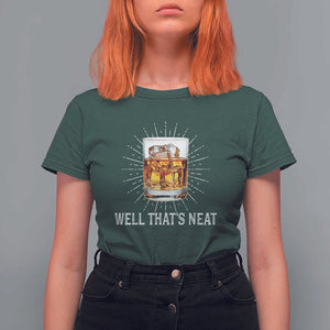 Funny Whiskey T Shirt For Women Well That's Neat Old Fashioned Classy Drink TS11 Dark Forest Green Print Your Wear