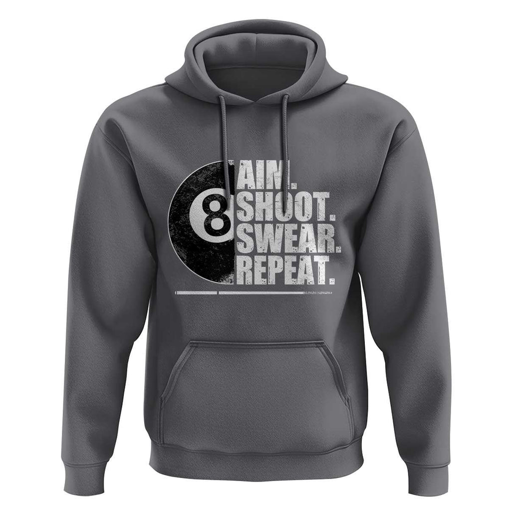 Billards Lover Hoodie Aim Shoot Swear Repeat Funny Pool Balls Cue TS11 Charcoal Print Your Wear