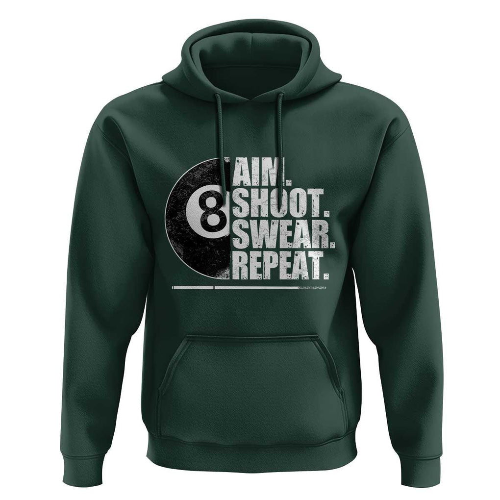 Billards Lover Hoodie Aim Shoot Swear Repeat Funny Pool Balls Cue TS11 Dark Forest Green Print Your Wear