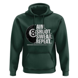 Billards Lover Hoodie Aim Shoot Swear Repeat Funny Pool Balls Cue TS11 Dark Forest Green Print Your Wear