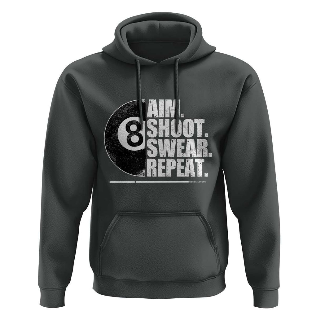 Billards Lover Hoodie Aim Shoot Swear Repeat Funny Pool Balls Cue TS11 Dark Heather Print Your Wear