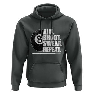 Billards Lover Hoodie Aim Shoot Swear Repeat Funny Pool Balls Cue TS11 Dark Heather Print Your Wear