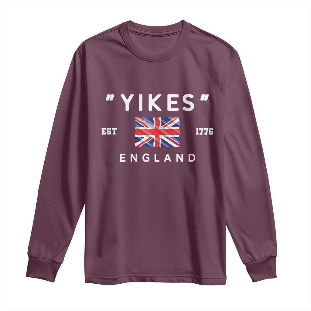 Funny Yikes England 1776 Long Sleeve Shirt 4th Of July USA Union Jack Flag TS11 Maroon Print Your Wear