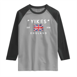 Funny Yikes England 1776 Raglan Shirt 4th Of July USA Union Jack Flag TS11 Sport Gray Black Print Your Wear