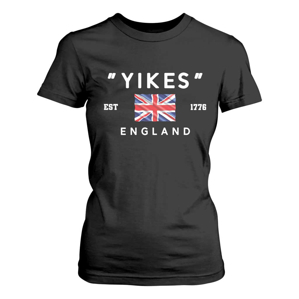 Funny Yikes England 1776 T Shirt For Women 4th Of July USA Union Jack Flag TS11 Black Print Your Wear