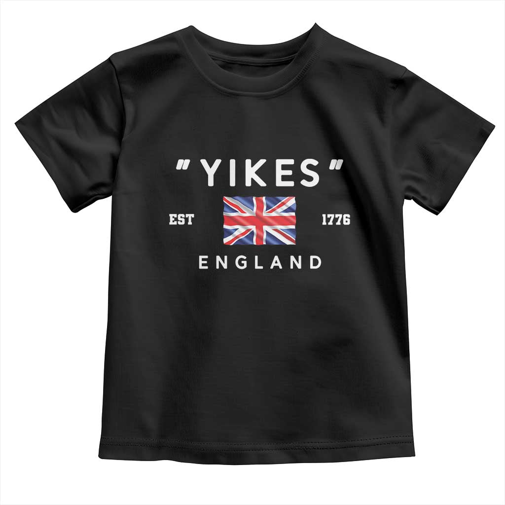 Funny Yikes England 1776 Toddler T Shirt 4th Of July USA Union Jack Flag TS11 Black Print Your Wear