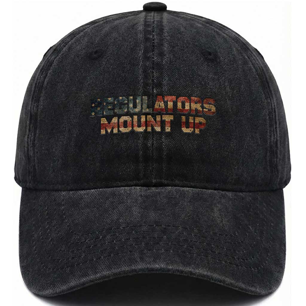 Funny Regulators Mount Up 4th Of July USA Independence Day Washed Cotton Baseball Cap TS11 Washed Cap Universal Fit Black Print Your Wear