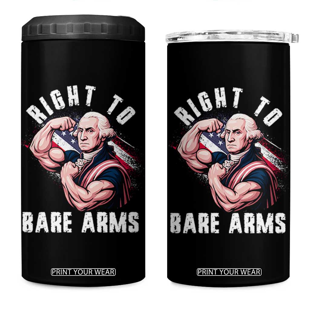 Funny Right To Bare Arms 4 in 1 Can Cooler Tumbler 4th Of July Gym George Washington TS11 One Size: 16 oz Black Print Your Wear