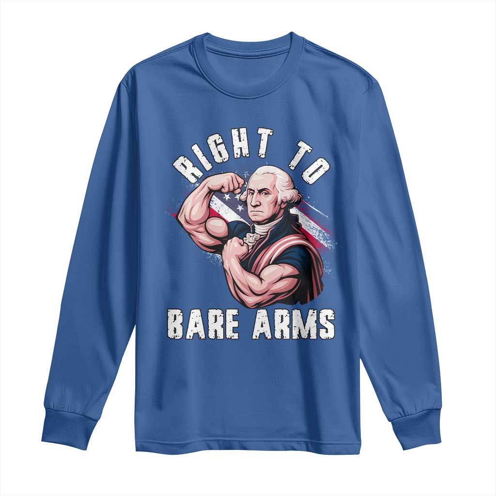 Funny Right To Bare Arms Long Sleeve Shirt 4th Of July Gym George Washington TS11 Royal Blue Print Your Wear