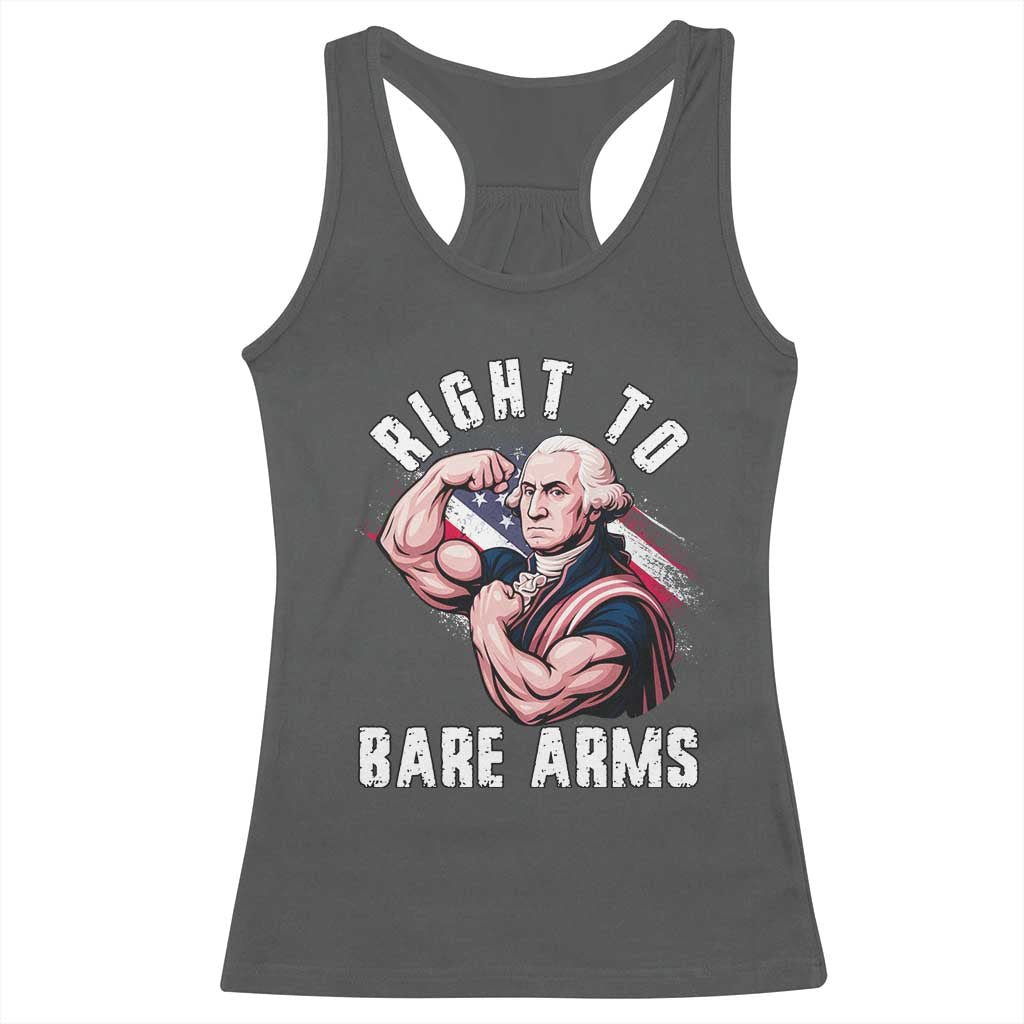 Funny Right To Bare Arms Racerback Tank Top 4th Of July Gym George Washington TS11 Dark Heather Print Your Wear