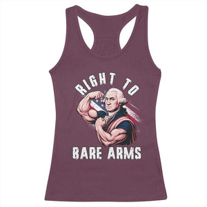 Funny Right To Bare Arms Racerback Tank Top 4th Of July Gym George Washington TS11 Maroon Print Your Wear