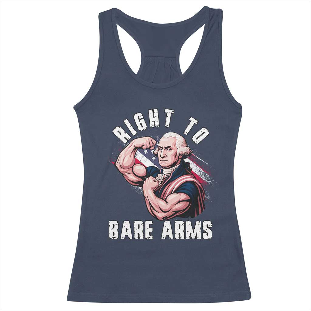 Funny Right To Bare Arms Racerback Tank Top 4th Of July Gym George Washington TS11 Navy Print Your Wear