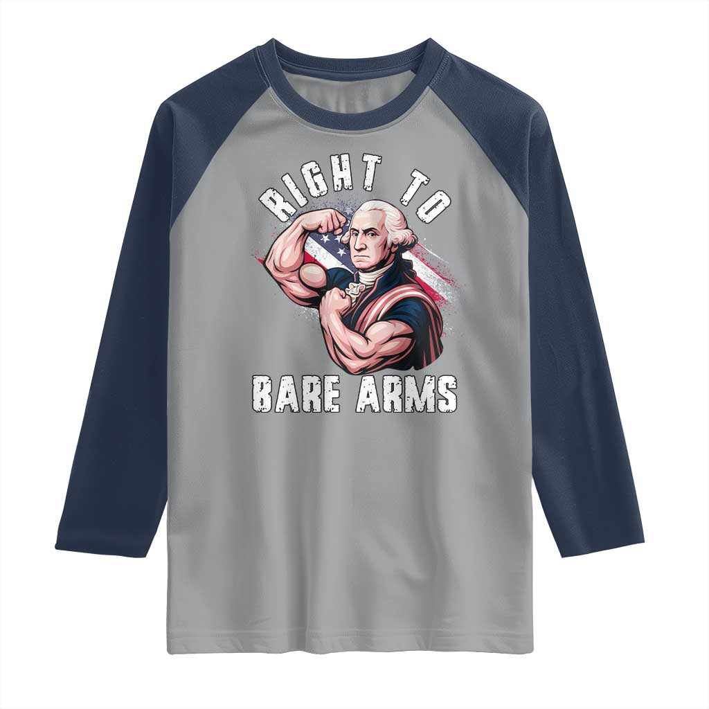 Funny Right To Bare Arms Raglan Shirt 4th Of July Gym George Washington TS11 Sport Gray Navy Print Your Wear