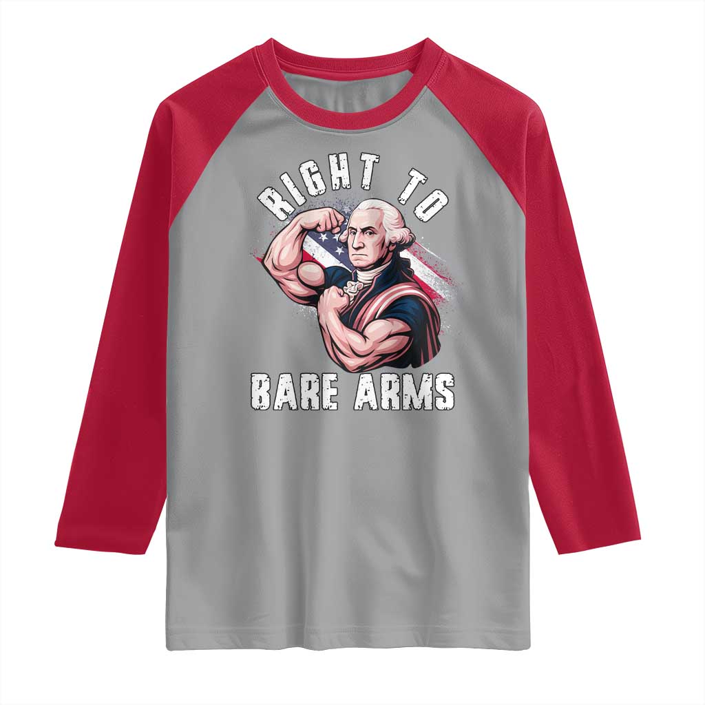 Funny Right To Bare Arms Raglan Shirt 4th Of July Gym George Washington TS11 Sport Gray Red Print Your Wear