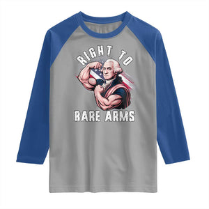 Funny Right To Bare Arms Raglan Shirt 4th Of July Gym George Washington TS11 Sport Gray Royal Print Your Wear