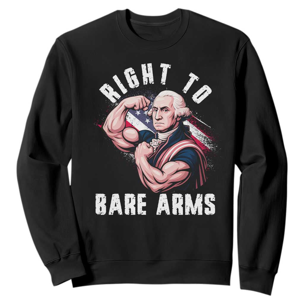 Funny Right To Bare Arms Sweatshirt 4th Of July Gym George Washington TS11 Black Print Your Wear