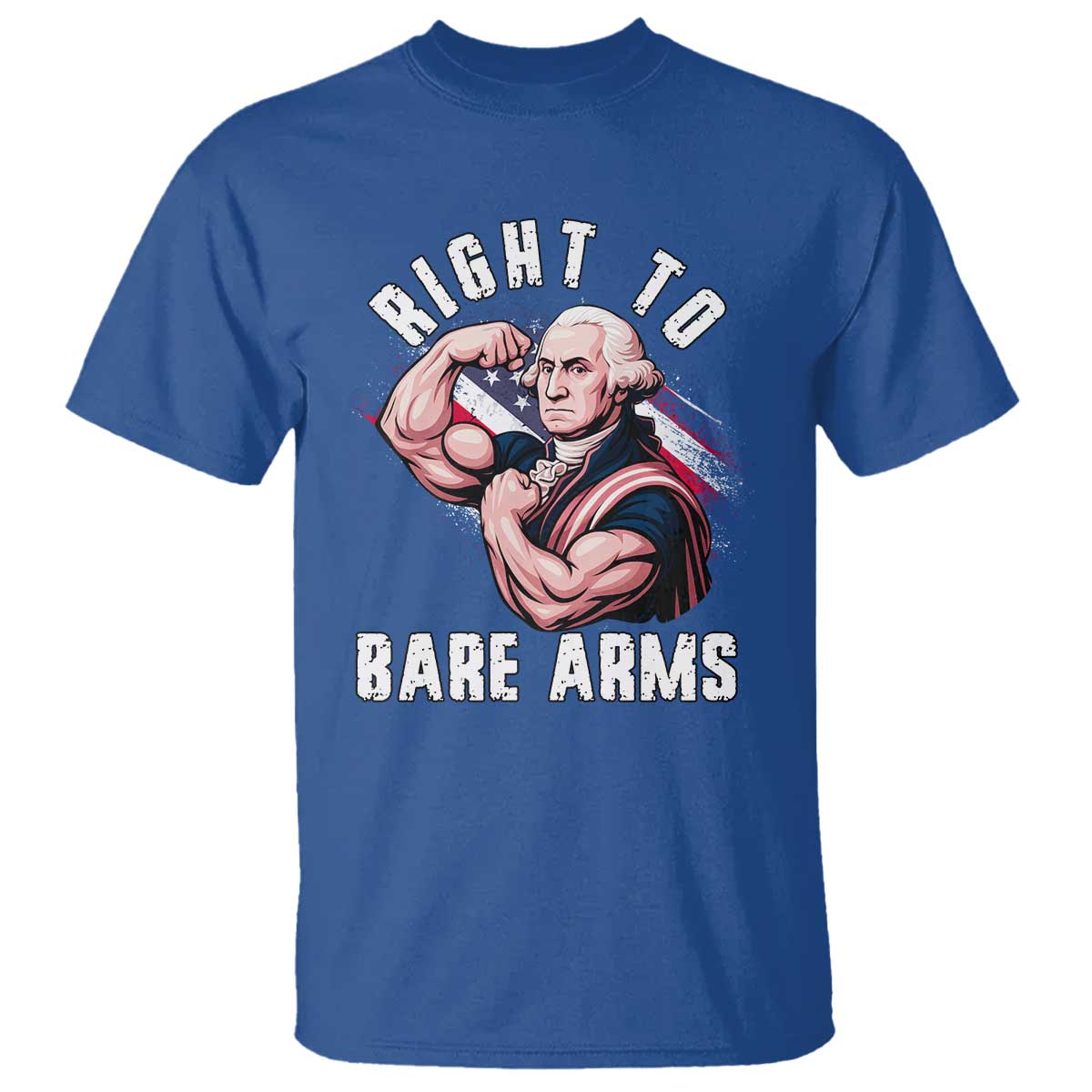 Funny Right To Bare Arms T Shirt 4th Of July Gym George Washington TS11 Royal Blue Print Your Wear