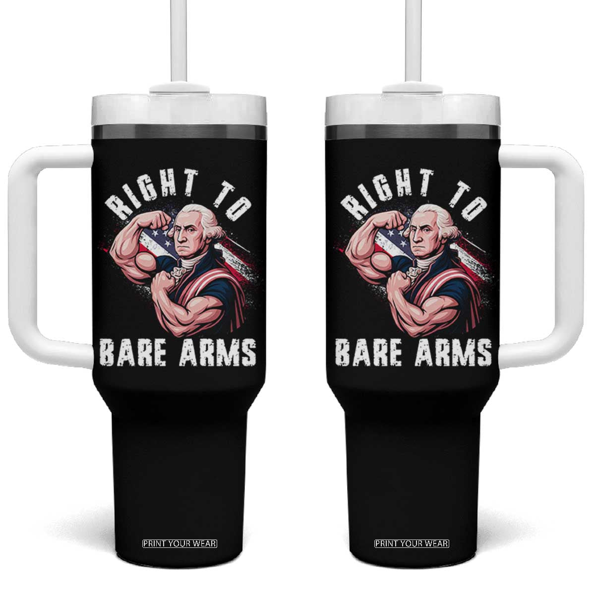 Funny Right To Bare Arms Tumbler With Handle 4th Of July Gym George Washington TS11 One Size: 40 oz Black Print Your Wear