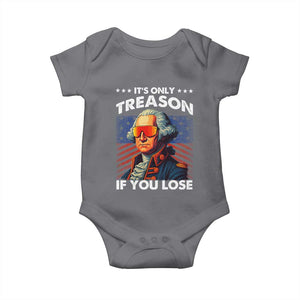 Funny Its Only Treason If You Lose George Washington Baby Onesie 4th Of July TS11