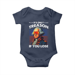 Funny Its Only Treason If You Lose George Washington Baby Onesie 4th Of July TS11